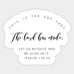 Psalm 118:24 Black and White Bible Verse Sticker